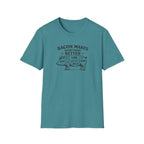 Bacon is better T-Shirt