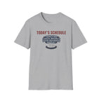 Todays Schedule T-Shirt