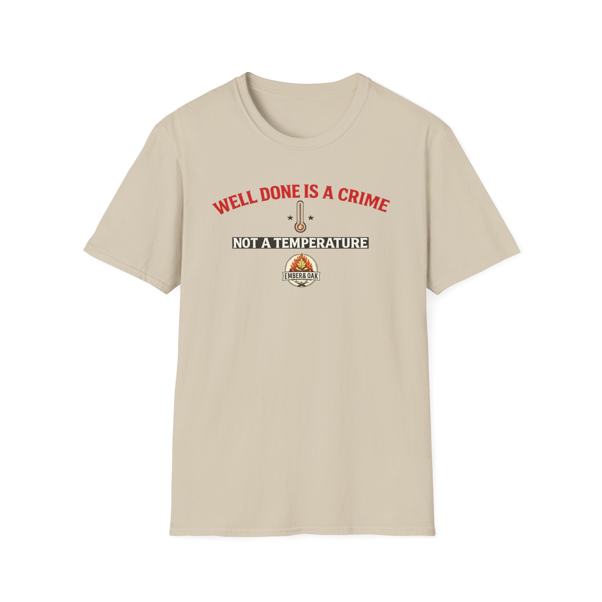 Well done is a crime T-Shirt