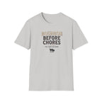 Bourbon before chores 2 T-Shirt