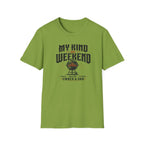 My Kind Of Weekend T-Shirt