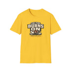 The Fire Burns On T-Shirt