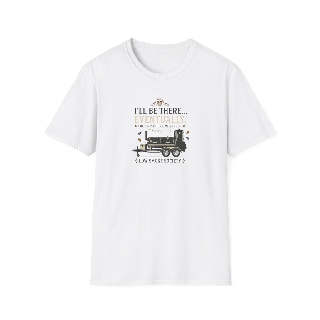 Brisket comes first T-Shirt