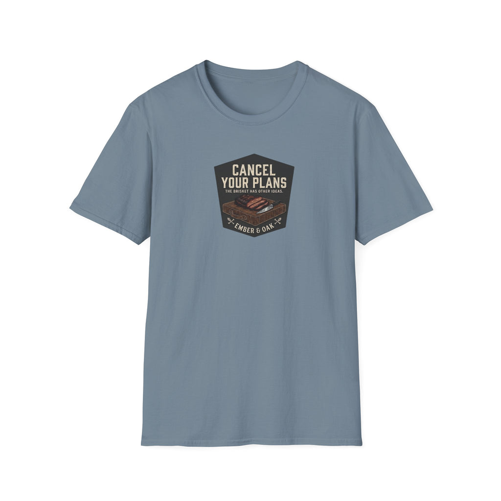 Cancel your plans T-Shirt