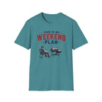 Weekend Plan T-Shirt