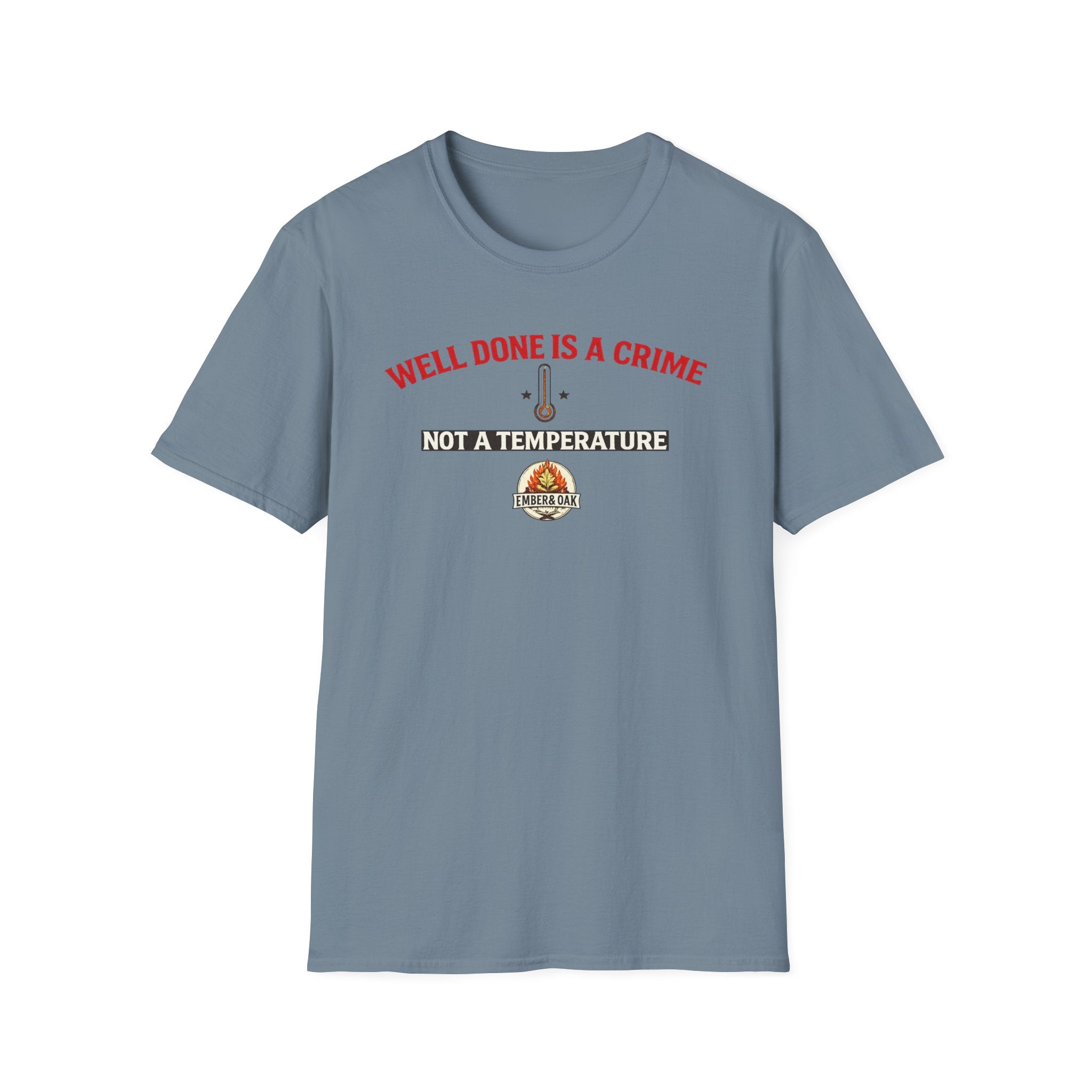 Well done is a crime T-Shirt
