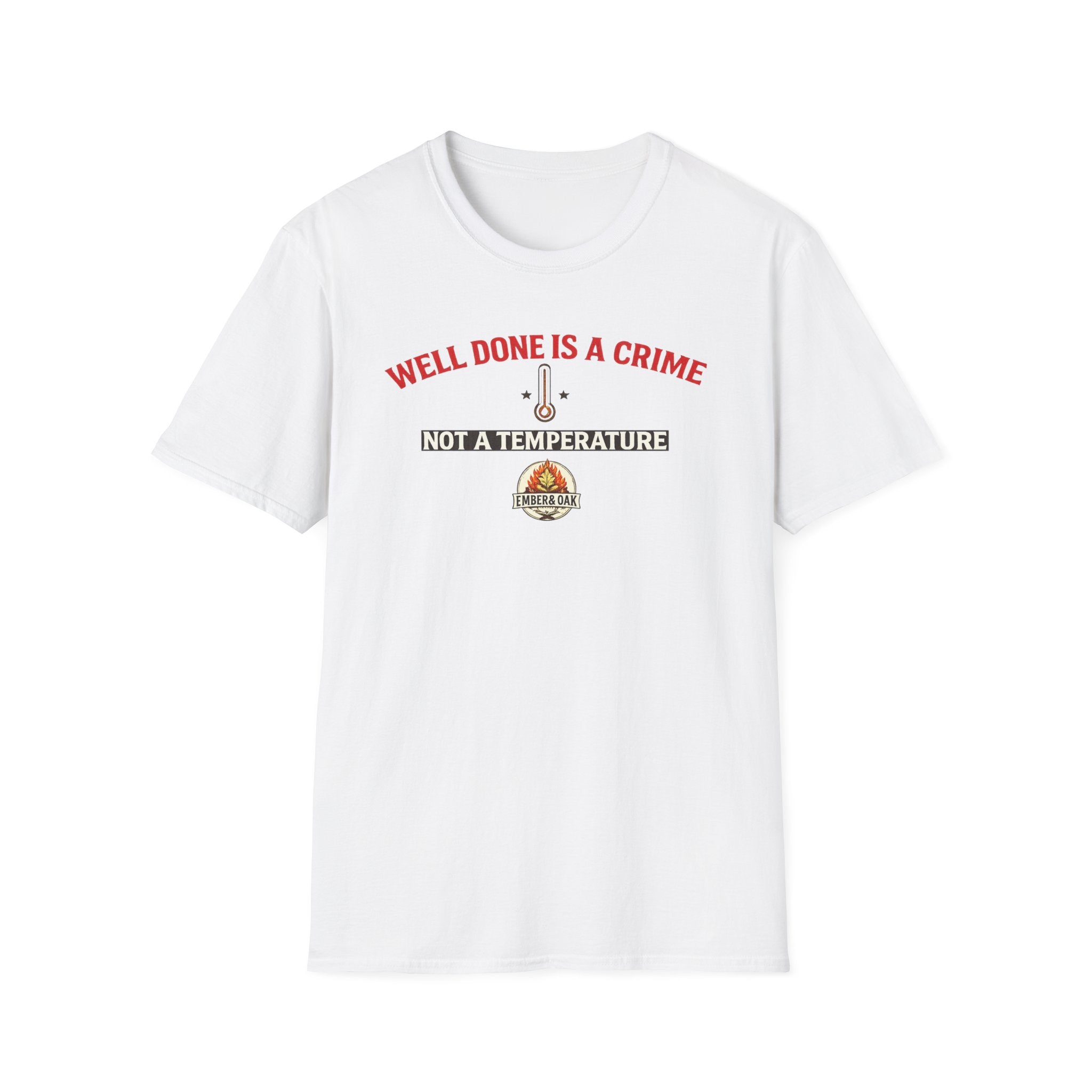 Well done is a crime T-Shirt