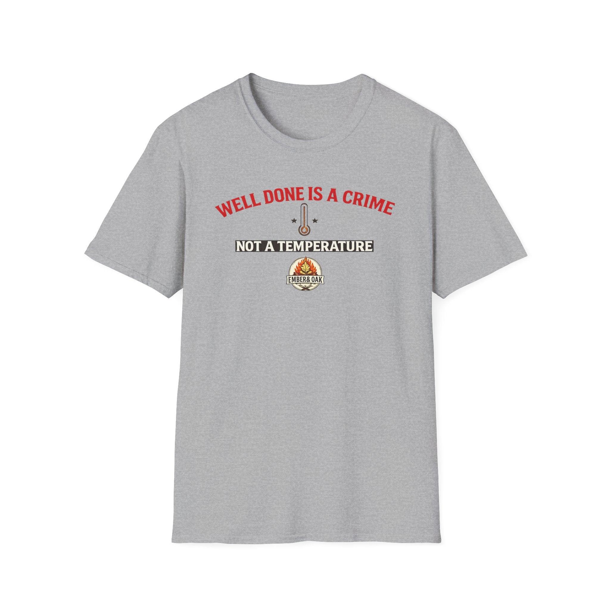 Well done is a crime T-Shirt