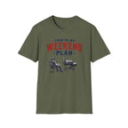 Weekend Plan T-Shirt