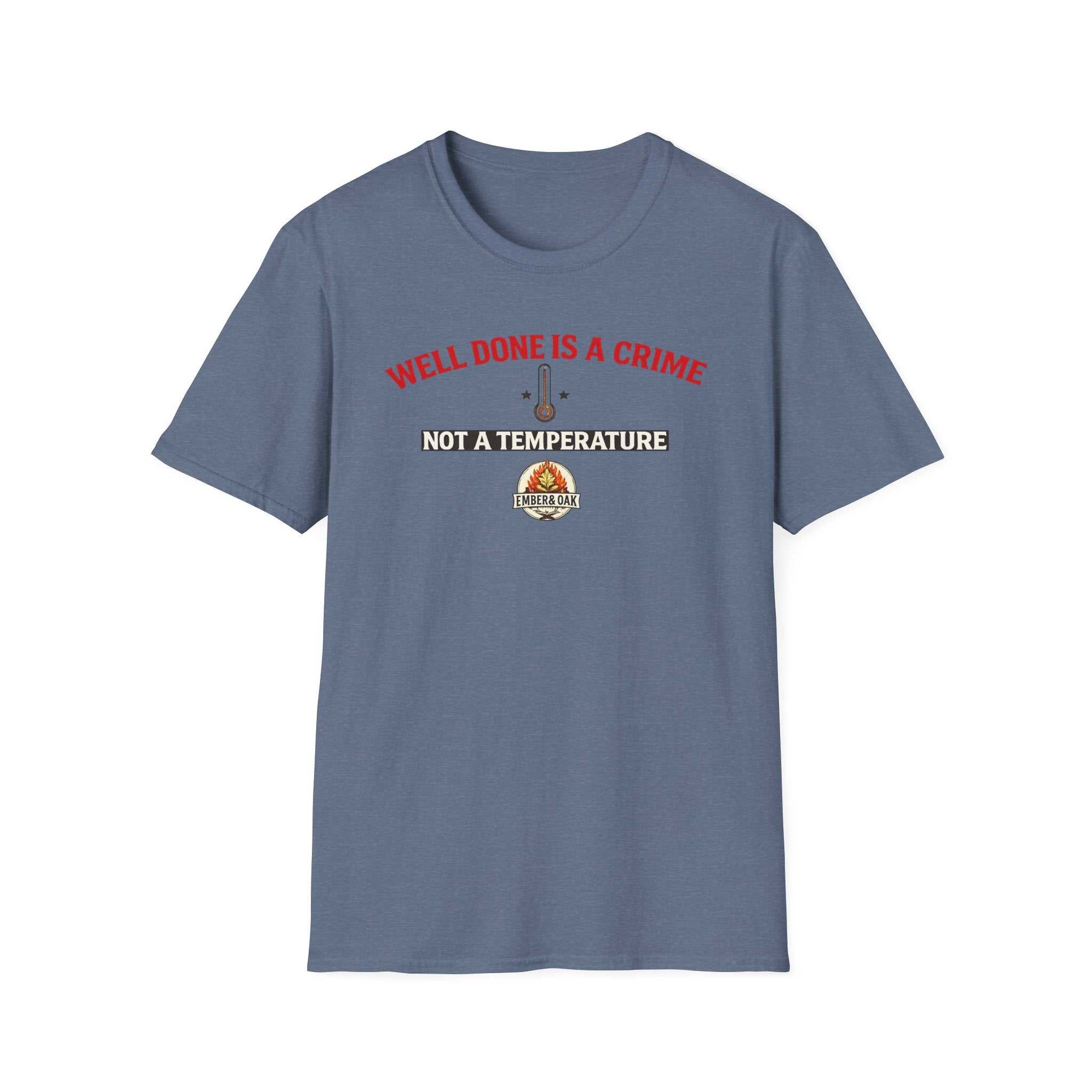 Well done is a crime T-Shirt