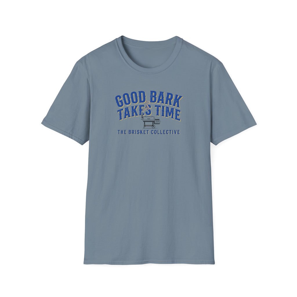 Good Bark Takes Time T-Shirt