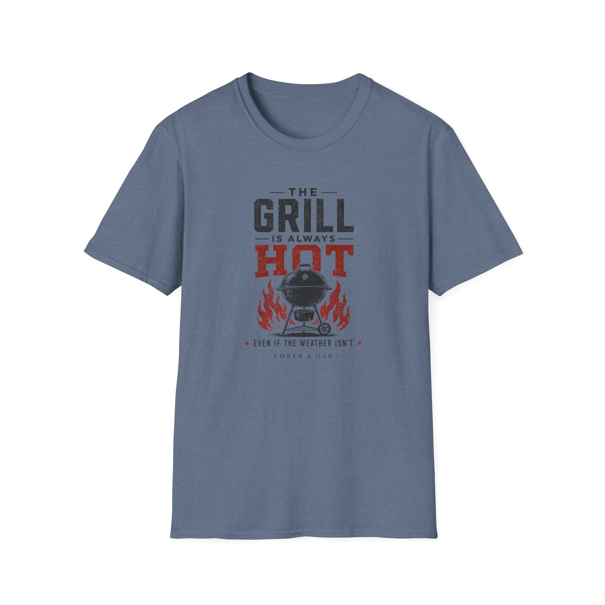 Grill Always Hot T-Shirt