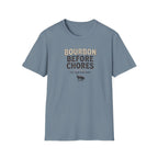 Bourbon before chores 2 T-Shirt