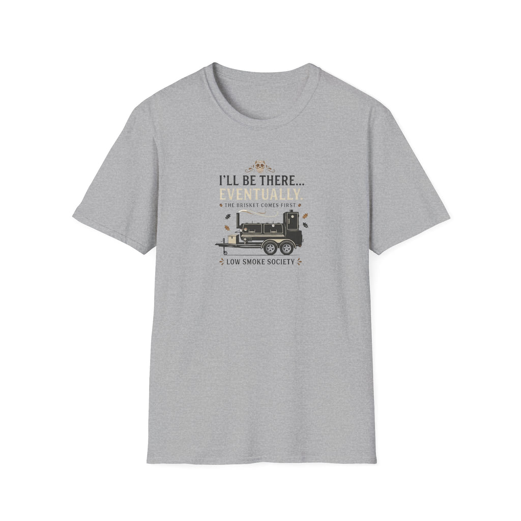 Brisket comes first T-Shirt