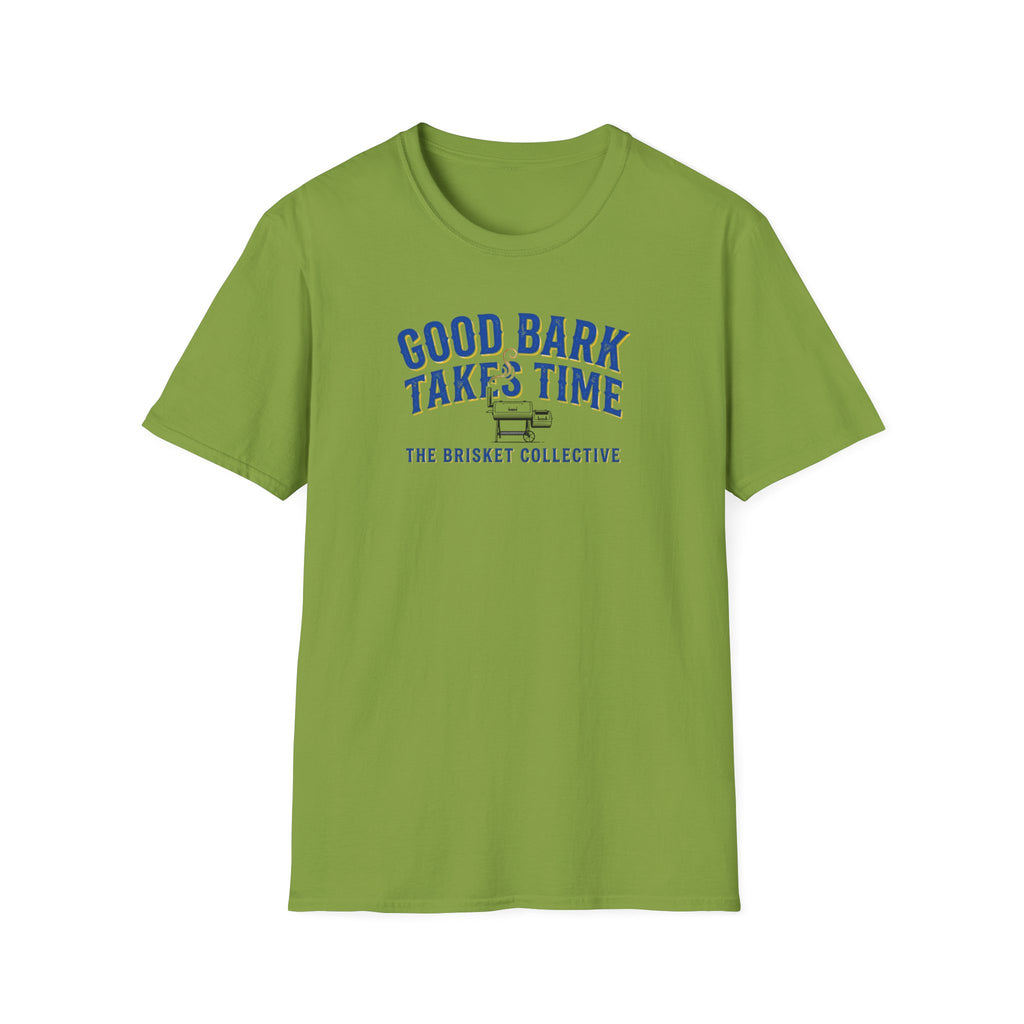 Good Bark Takes Time T-Shirt
