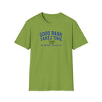 Good Bark Takes Time T-Shirt