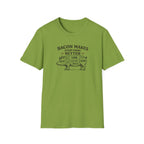 Bacon is better T-Shirt