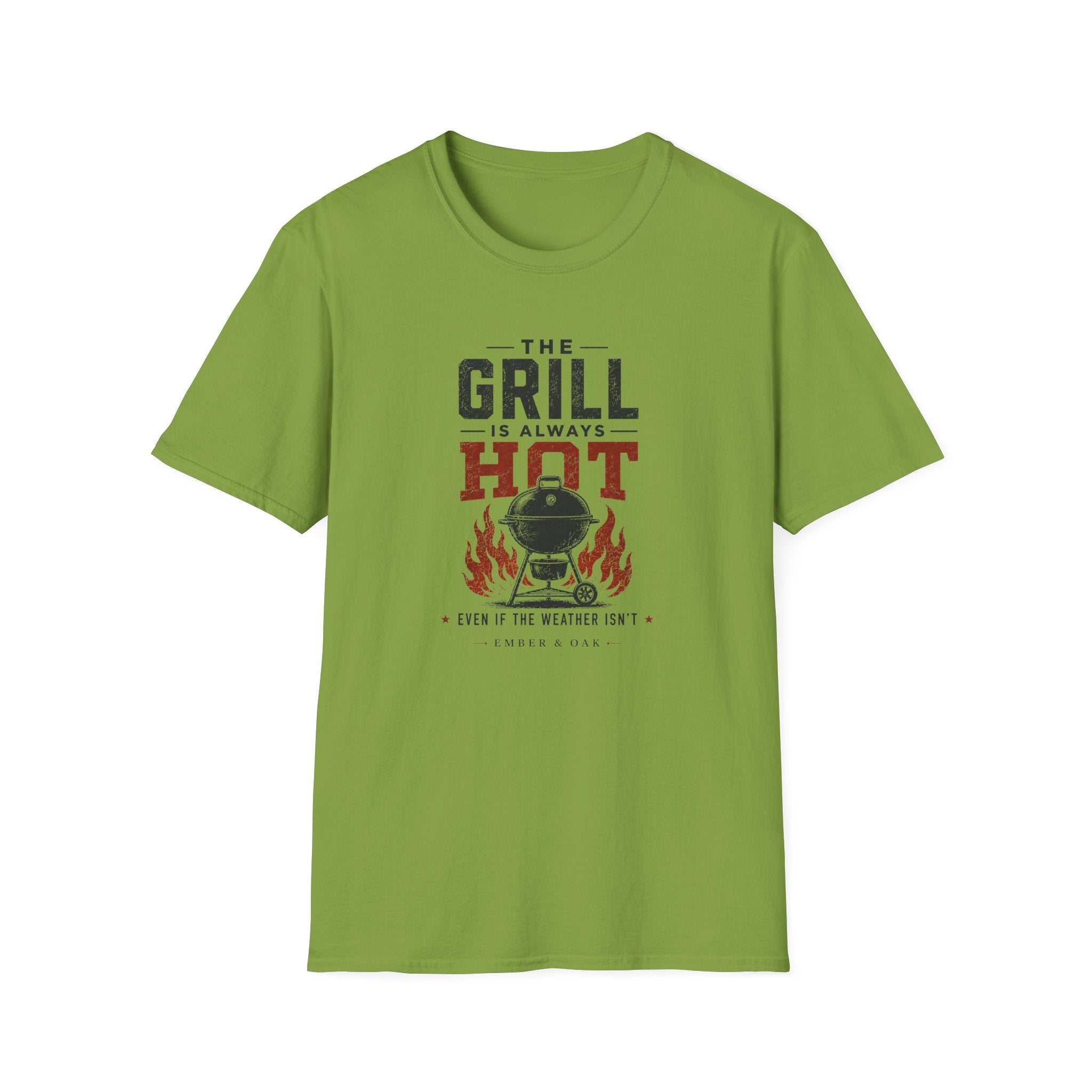 Grill Always Hot T-Shirt