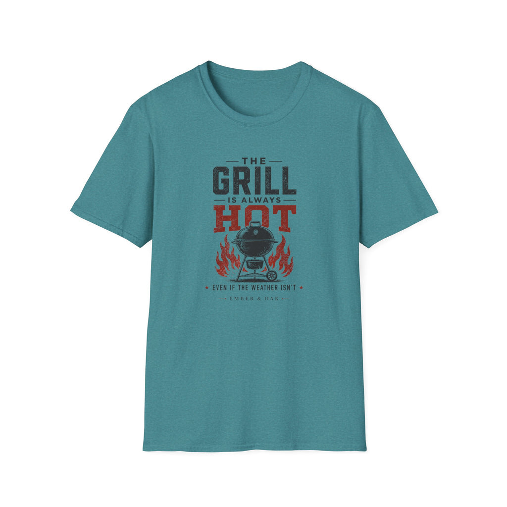 Grill Always Hot T-Shirt