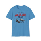 Weekend Plan T-Shirt
