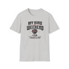 My Kind Of Weekend T-Shirt