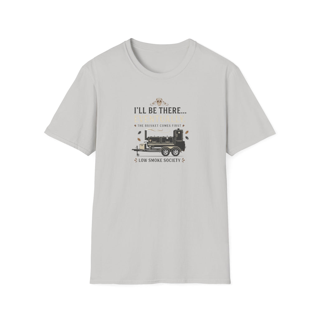 Brisket comes first T-Shirt