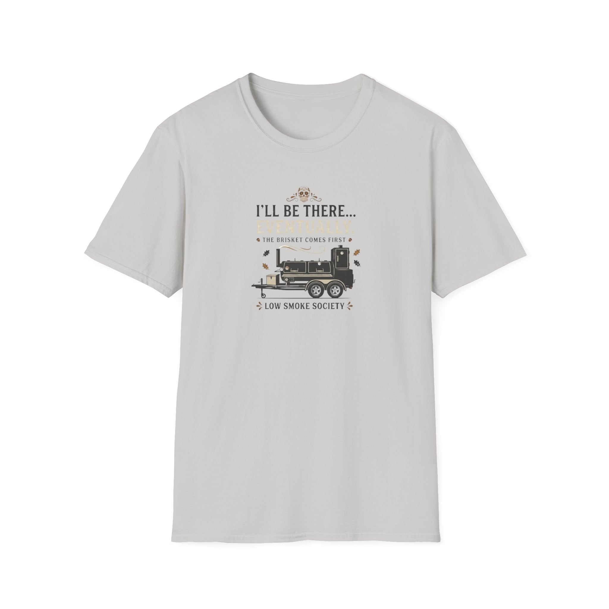 Brisket comes first T-Shirt