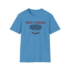 Todays Schedule T-Shirt
