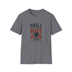 Grill Always Hot T-Shirt