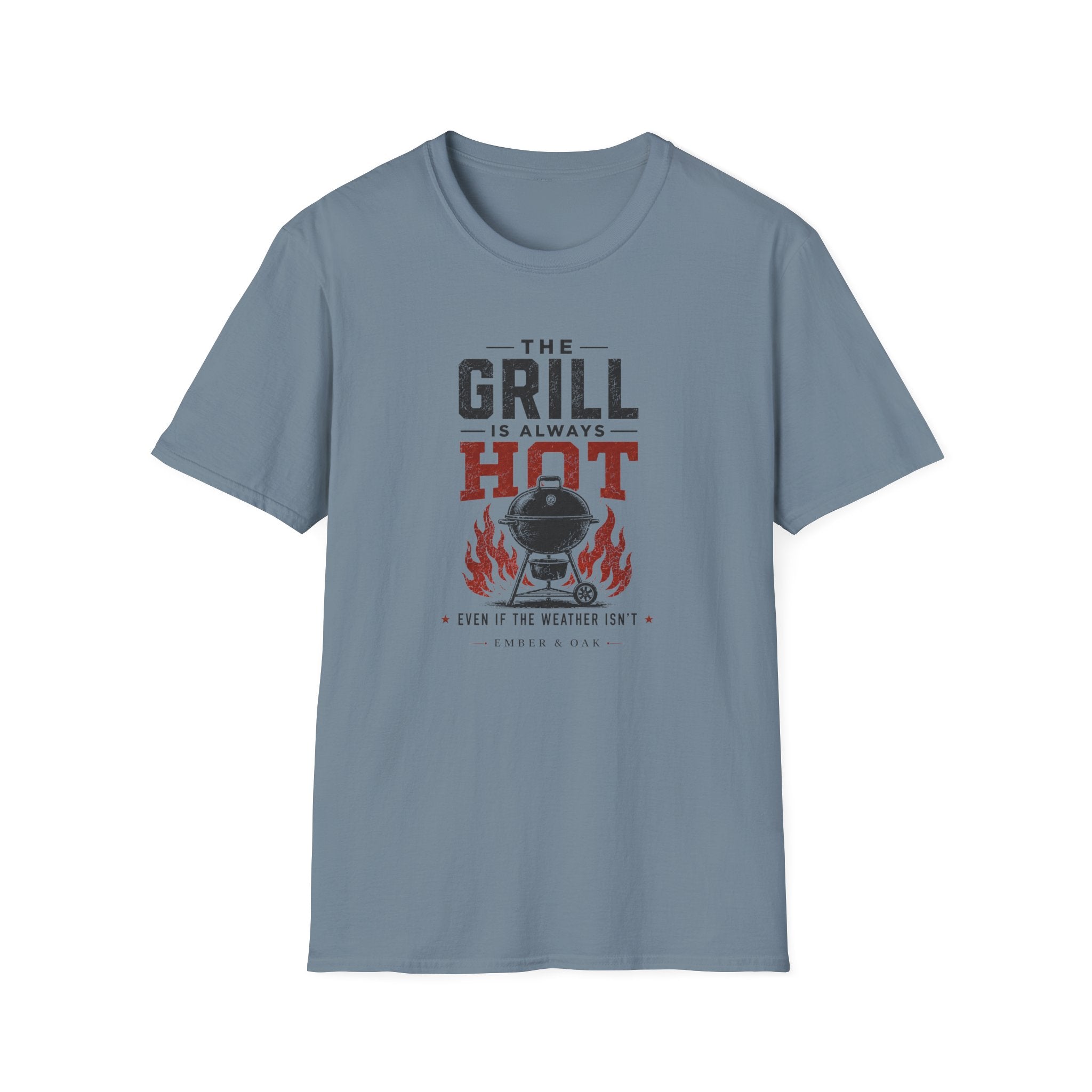 Grill Always Hot T-Shirt