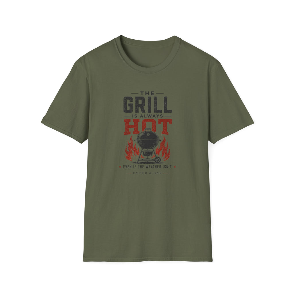 Grill Always Hot T-Shirt