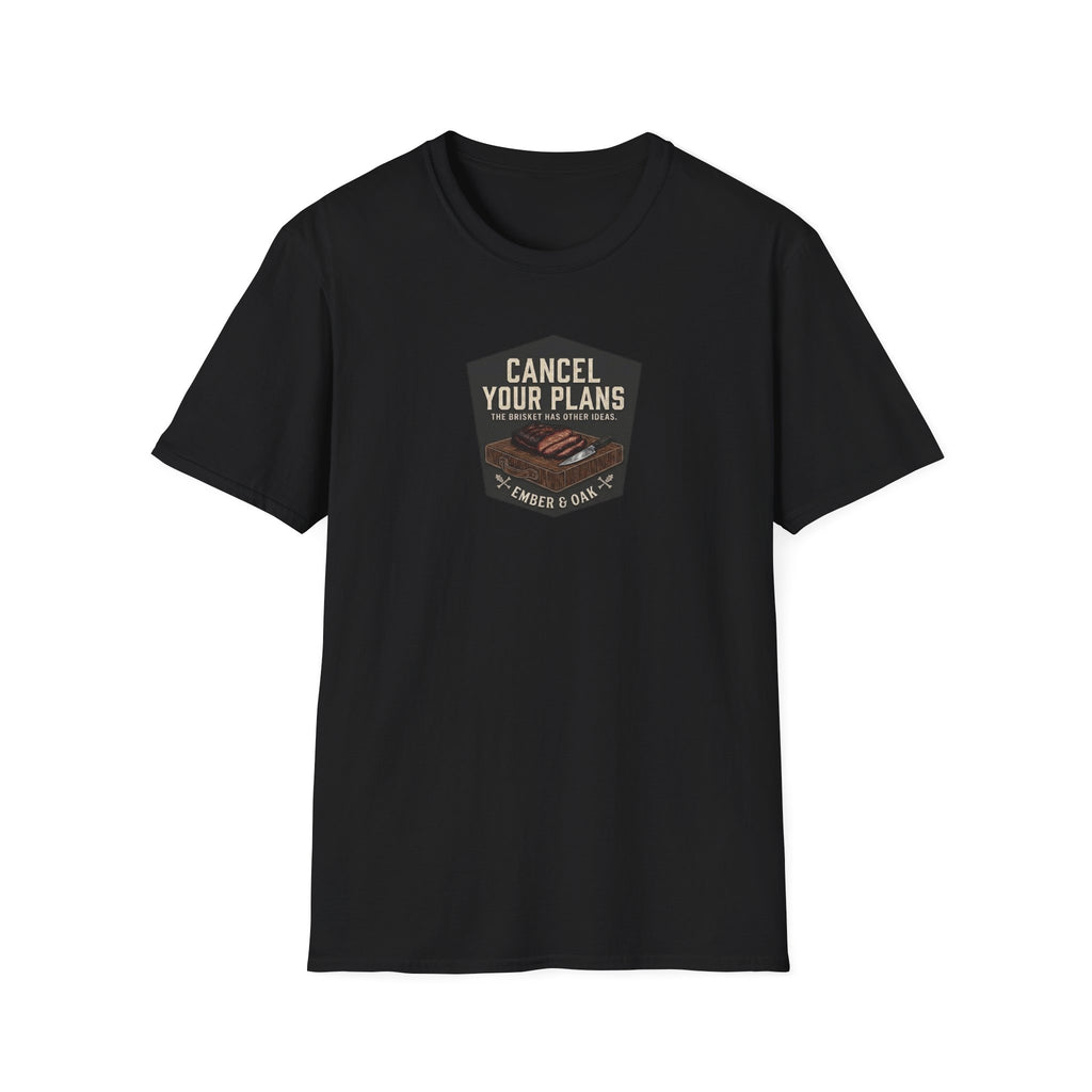 Cancel your plans T-Shirt