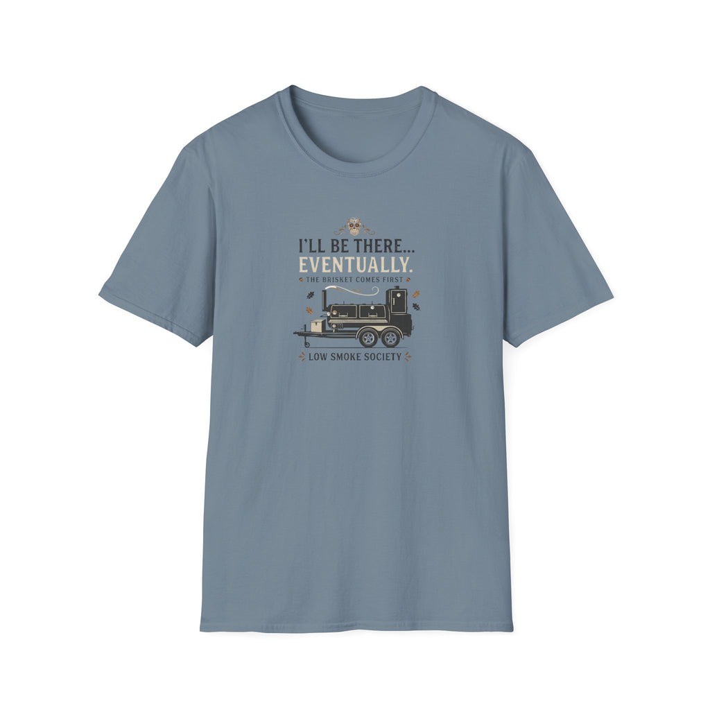 Brisket comes first T-Shirt