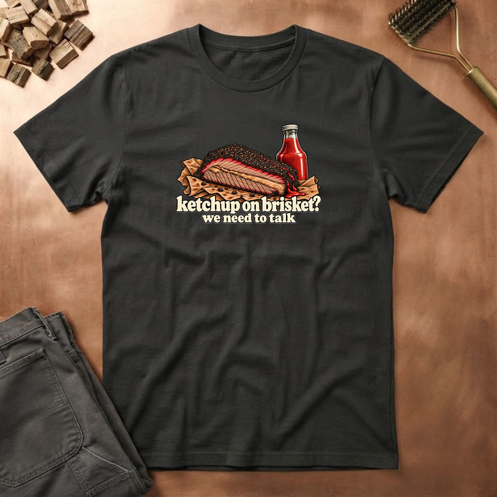Ketchup? T-Shirt