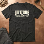 Let It Ride T-Shirt
