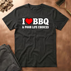 Poor Life Choices T-Shirt