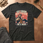 Be A Man T-Shirt