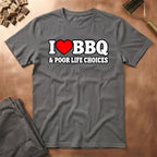 Poor Life Choices T-Shirt