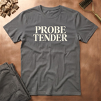 Probe Tender T-Shirt