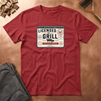 Licensed to grill T-Shirt