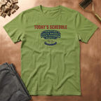 Todays Schedule T-Shirt