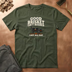 I Got All Day T-Shirt