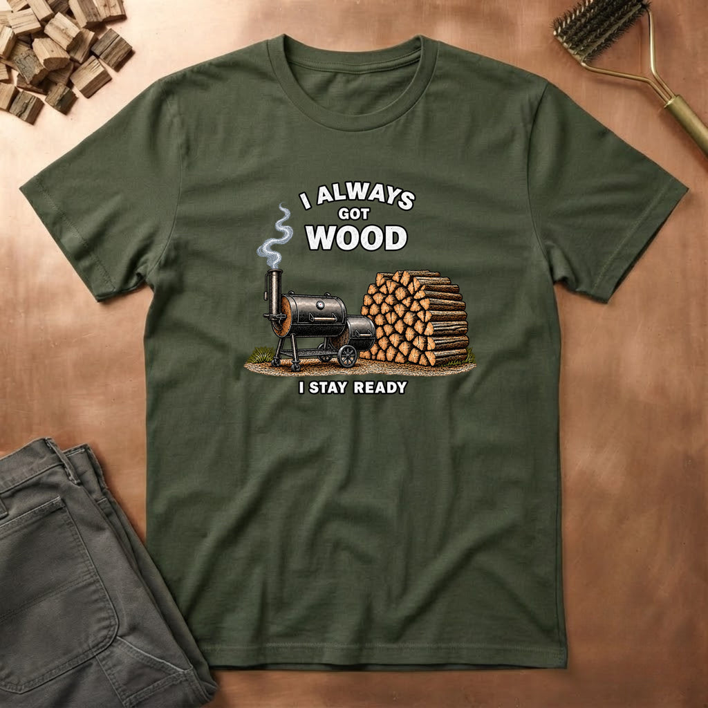 Got Wood T-Shirt