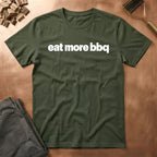 Eat More BBQ T-Shirt