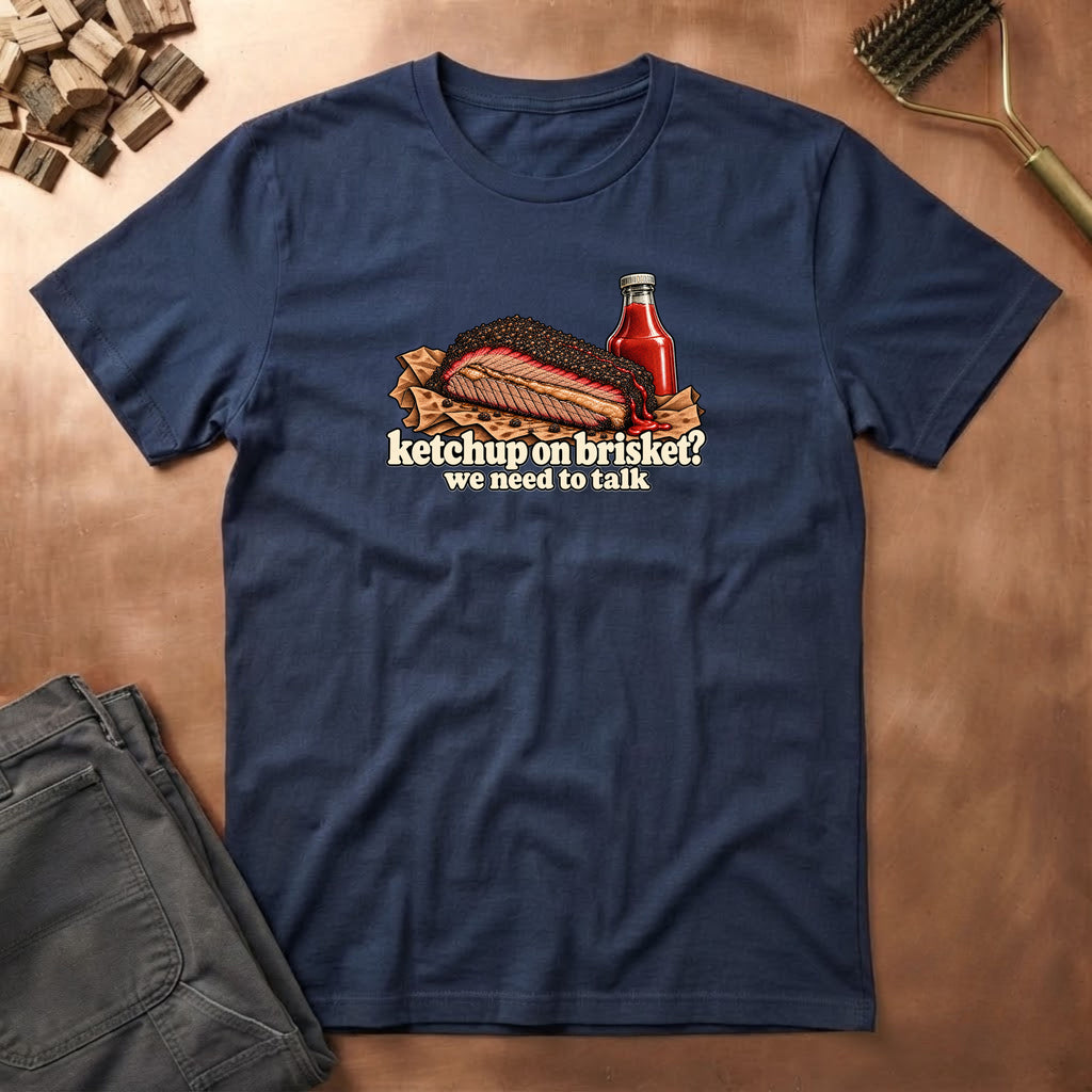 Ketchup? T-Shirt