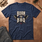 Born to BBQ  T-Shirt
