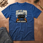 Set & Forget T-Shirt