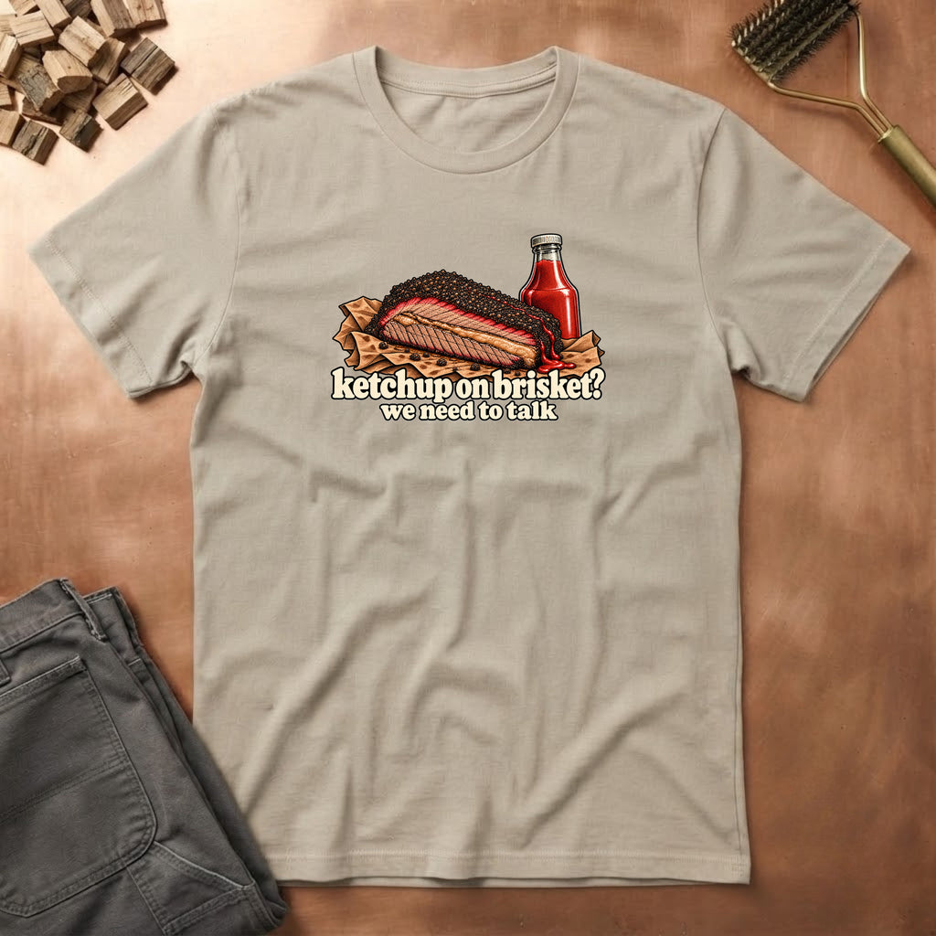 Ketchup? T-Shirt