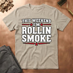 This Weekend T-Shirt
