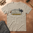 NO Timer Just Tender T-Shirt